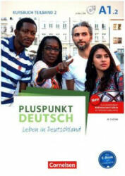 Pluspunkt Deutsch - Leben in Deutschland - Allgemeine Ausgabe - A1: Teilband 2 - Friederike Jin, Joachim Schote (2018)