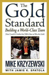 The Gold Standard Building a World-Class Team - Mike Krzyzewski (ISBN: 9780446544061)