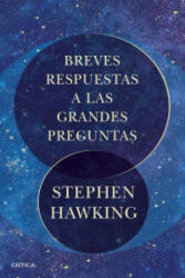 Breves respuestas a las grandes preguntas - Stephen Hawking (ISBN: 9788491990437)