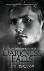 Darkness Falls - J L Drake (ISBN: 9781680583137)
