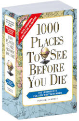1000 Places To See Before You Die - Weltweit -Sonderausgabe 2024 (ISBN: 9783961417162)