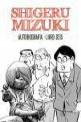 Autobiografía: libro seis - Shigeru Mizuki, Alberto K. Fonseca Sakai (ISBN: 9788415685319)