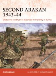 Second Arakan 1943-44 - Johnny Shumate (ISBN: 9781472859662)