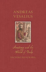 Andreas Vesalius: Anatomy and the World of Books - Kusukawa, Sachiko (ISBN: 9781789148527)