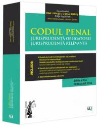 Codul penal. Jurisprudență obligatorie. Jurisprudență relevantă (ISBN: 9786063912450)