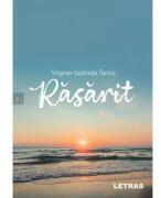 Rasarit - Virginia-Gabriela Tanca (ISBN: 9786303122236)
