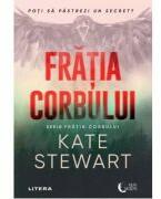 Fratia corbului - Kate Stewart (ISBN: 9786303197654)