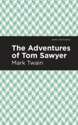 Adventures of Tom Sawyer - Mint Editions (ISBN: 9781513263618)