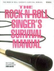The Rock-N-Roll Singer's Survival Manual (ISBN: 9780793502868)