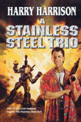 STAINLESS STEEL TRIO - Harry Harrison (ISBN: 9780765302786)