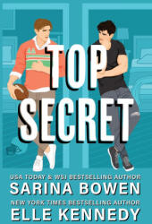 Top Secret - Sarina Bowen, Elle Kennedy (ISBN: 9781950155705)