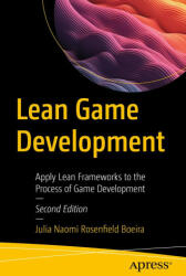 Lean Game Development: Apply Lean Frameworks to the Process of Game Development (ISBN: 9781484298428)