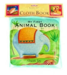 Alison Jay My First Animal Cloth Book - Alison Jay (ISBN: 9781848770287)