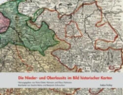 Die Nieder- und Oberlausitz im Bild historischer Karten - Heinz-Dieter Heimann, Klaus Neitmann, Sascha Bütow, Benjamin Schwuchow (ISBN: 9783867321877)