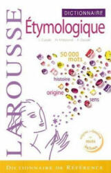 Larousse Dictionnaire étymologique - Jean Dubois, Henri Mitterand, Albert Dauzat (2010)