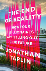 The End of Reality - Jonathan Taplin (2023)