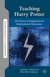 Teaching Harry Potter - Catherine L Belcher (2013)