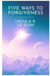 Four Ways to Forgiveness - Ursula K. Le Guin (2024)