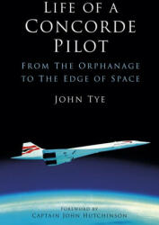 Life of a Concorde Pilot - John Tye (2023)