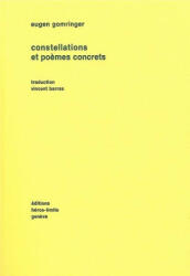 Constellations et poèmes concrets - Eugen Gomringer (ISBN: 9782940358076)