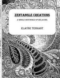 Zentangle Creations - Elayne Tennant (2016)