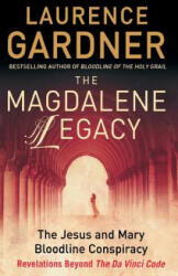 Magdalene Legacy - Laurence Gardner (ISBN: 9780007200856)