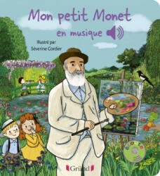 Mon petit Monet en musique - Livre sonore avec 6 puces - Dès 1 an - Émilie Collet, Mathieu Grousson (ISBN: 9782324025969)
