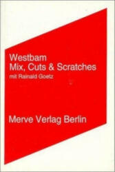 Mix, Cuts und Scratches mit Rainald Goetz - Westbam (1997)