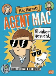 Agent Mac - Klunker gesucht - Mac Barnett, Mike Lowery, Catrin Frischer (2019)