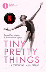 Tiny pretty things. La perfezione ha un prezzo - Charaipotra Sona, Dhonielle Clayton (2024)