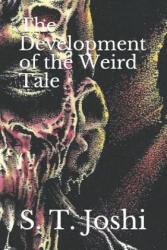 The Development of the Weird Tale - S. T. Joshi (2019)