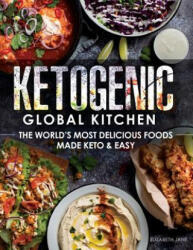 Ketogenic Global Kitchen - ELIZABETH JANE (ISBN: 9781527223479)