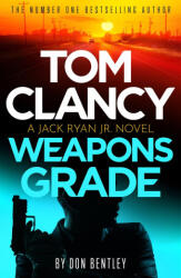 Tom Clancy Weapons Grade: Un thriller amețitor, o cursă contra cronometru cu Jack Ryan Jr (ISBN: 9781408727737)