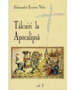 Talcuiri la apocalipsa Volumul 1 - Evsevios Vittis (ISBN: 9786065500013)