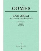 Doi arici. Suita pentru doua violine - Liviu Comes (ISBN: 9790694924515)