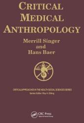Critical Medical Anthropology (ISBN: 9780415783767)