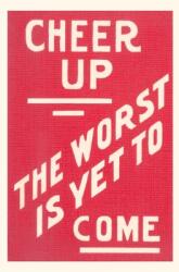 Vintage Journal Cheer Up Worst to Come Slogan (ISBN: 9781669513841)