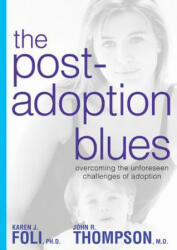 Post-Adoption Blues - Karen J. Foli, John R. Thompson (2004)