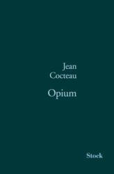 Jean Cocteau - Opium - Jean Cocteau (ISBN: 9782234051379)