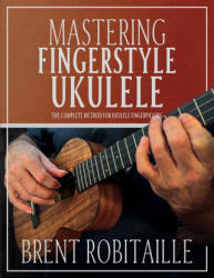Mastering Fingerstyle Ukulele (2023)