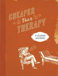 Cheaper than Therapy - Running Press (2016)