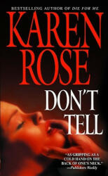 Don't Tell - Karen Rose (2003)