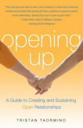 Opening Up - Tristan Taormino (ISBN: 9781573442954)