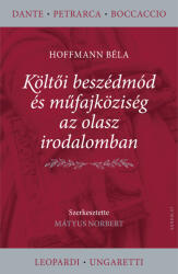 Költői beszédmód és műfajköziség az olasz irodalomban (ISBN: 9789635564699)