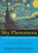 Sky Phenomena: A Guide to Naked-Eye Observation of the Stars (ISBN: 9781584200260)