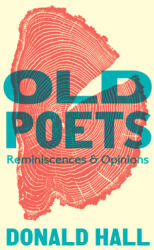 Old Poets: Reminiscences and Opinions (ISBN: 9781567926958)