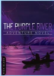 The Purple River: Adventure Novel (ISBN: 9781737295112)