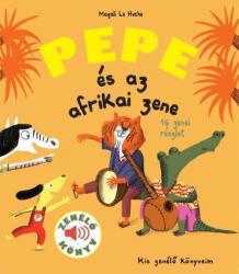 Pepe és az afrikai zene (ISBN: 9789635160297)