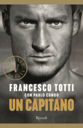 capitano - Francesco Totti, Paolo Condò (2019)