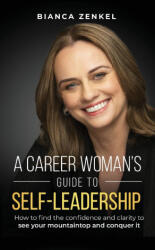 A Career Woman's Guide to Self-Leadership (2023)